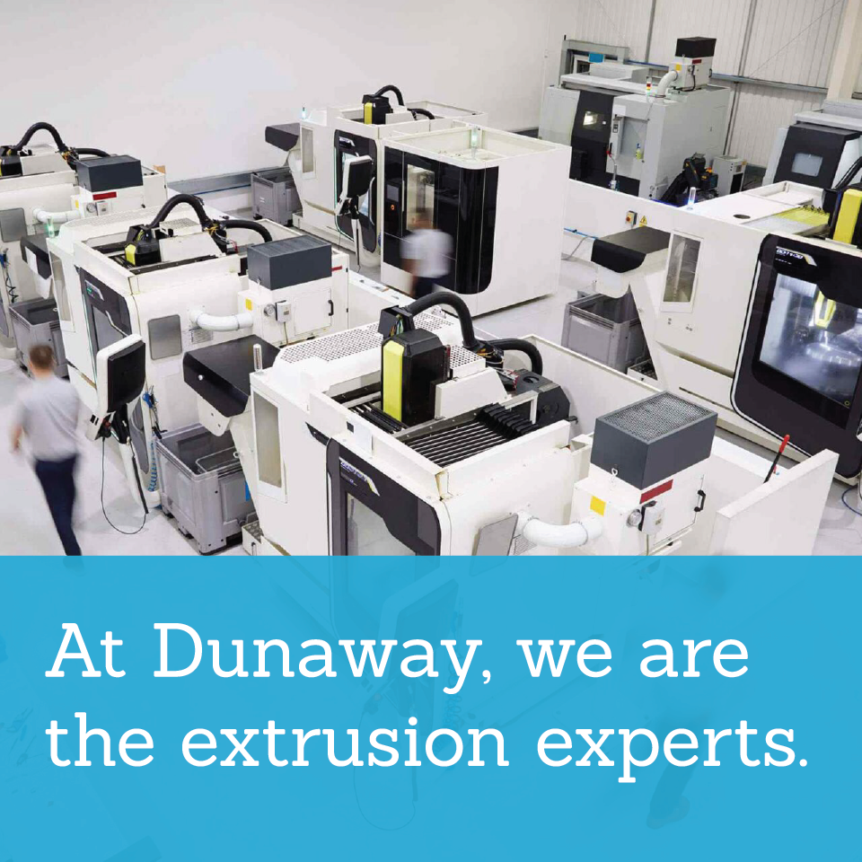 Dunaway Extrusion Experts.